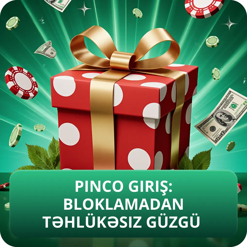 Pinco Casino giriş: bloklamadan təhlükəsiz güzgü